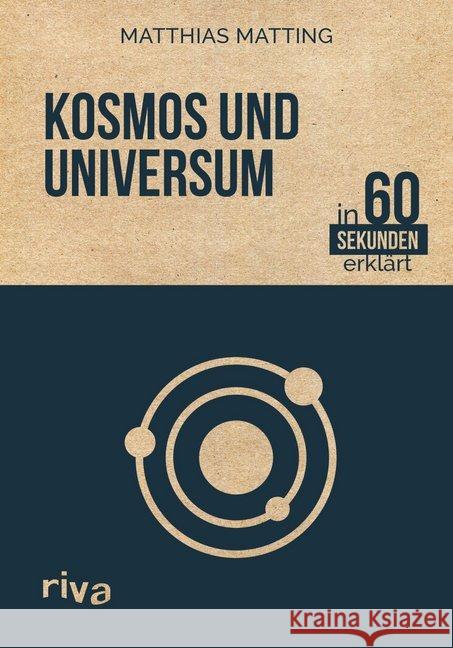 Kosmos und Universum in 60 Sekunden erklärt Matting, Matthias 9783868838299 Riva