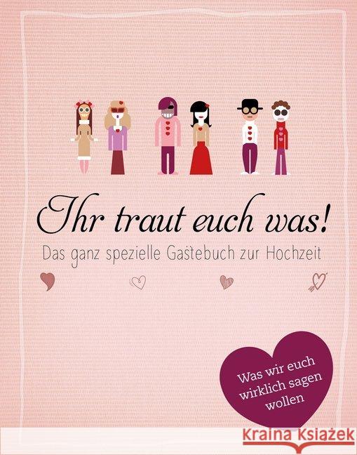 Ihr traut euch was! : Das ganz spezielle Gästebuch zur Hochzeit Nebel, Julian 9783868839661