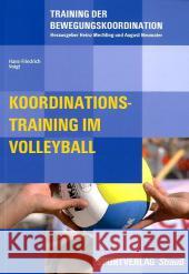 Koordinationstraining im Volleyball Voigt, Hans-Friedrich   9783868841039