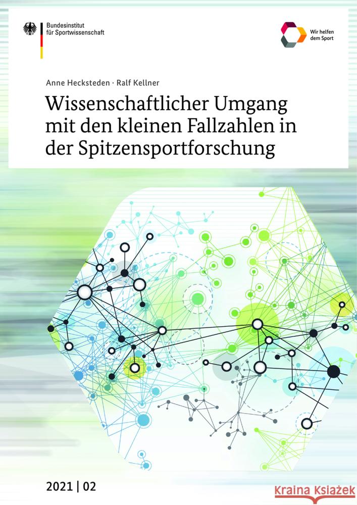 Wissenschaftlicher Umgang mit den kleinen Fallzahlen in der Spitzensportforschung Hecksteden, Anne, Kellner, Ralf 9783868845501 Sportverlag Strauß