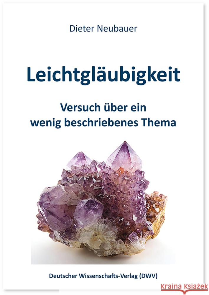 Leichtgläubigkeit Neubauer, Dieter 9783868881998