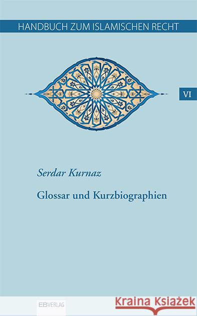 Handbuch zum islamischen Recht VI, 6 Teile Kurnaz, Serdar 9783868934151