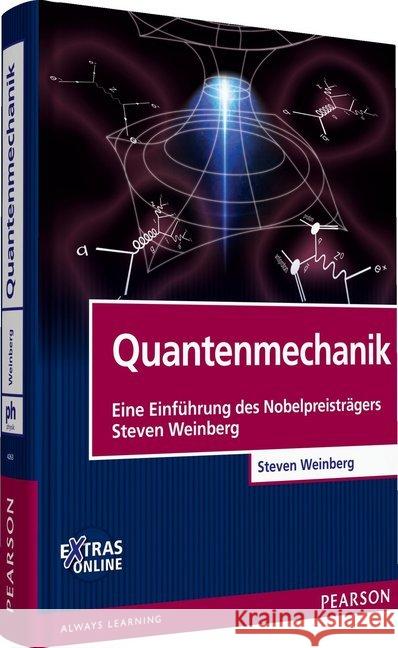 Quantenmechanik : Eine Einführung des Nobelpreisträgers Steven Weinberg. Extras online Weinberg, Steven 9783868942637