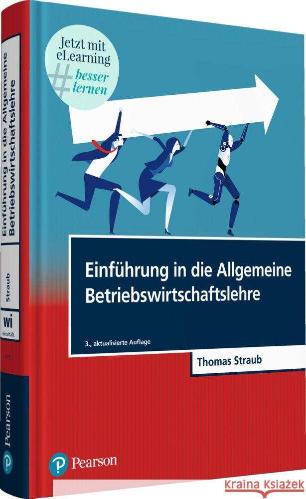 Einführung in die Allgemeine Betriebswirtschaftslehre : Mit Online-Zugang Straub, Thomas 9783868943153