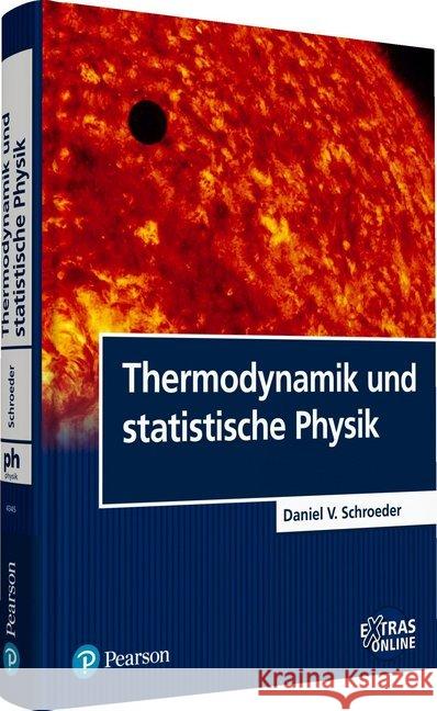 Thermodynamik und statistische Physik : Extras Online Schroeder, Daniel V. 9783868943450 Pearson Studium
