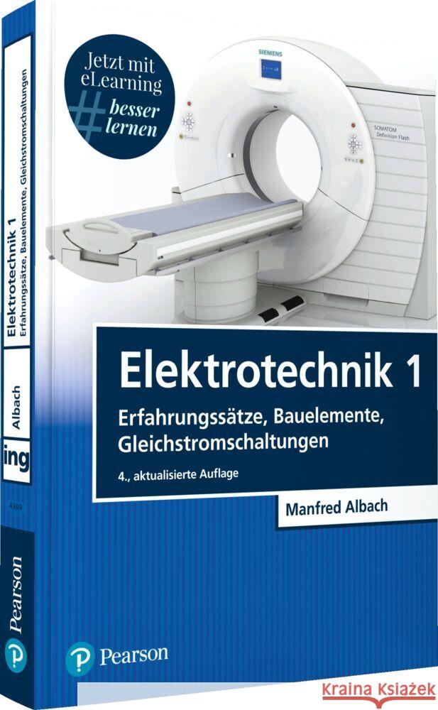 Elektrotechnik 1 : Erfahrungssätze, Bauelemente, Gleichstromschaltungen. Mit Online-Zugang Albach, Manfred 9783868943993