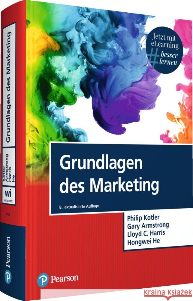 Grundlagen des Marketing, m. 1 Buch, m. 1 Beilage Kotler, Philip, Armstrong, Gary, Harris, Lloyd  C. 9783868944235