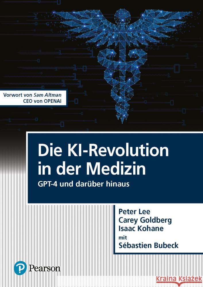 Die KI-Revolution in der Medizin Lee, Peter, Goldberg, Carey, Kohane, Isaac 9783868944532