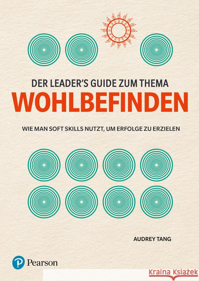 Der Leader's Guide zum Thema Wohlbefinden Tang, Audrey 9783868945997 Pearson Studium
