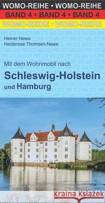 Mit dem Wohnmobil nach Schleswig-Holstein : Die Anleitung für einen Erlebnisurlaub. Nordseeküste, Holsteinische Schweiz, Lauenburgische Seen, Ostseefjord Schlei, Fehmann, Ostseeküste. Tipps, Tricks, T Klee, Rainer 9783869030425 WOMO-Verlag