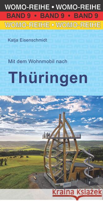 Mit dem Wohnmobil nach Thüringen Eisenschmidt, Katja 9783869030951 WOMO-Verlag