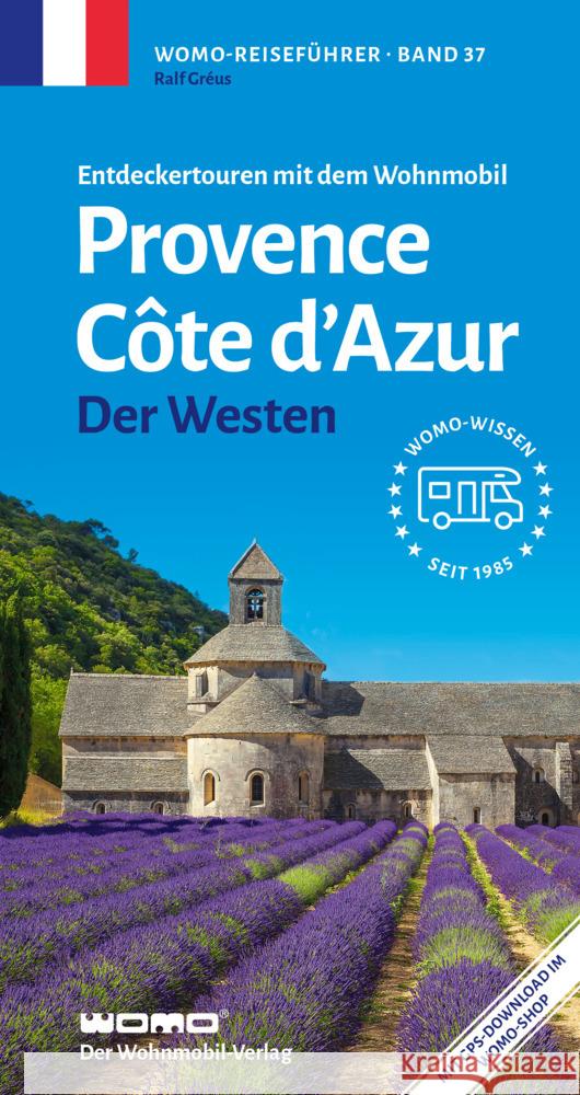 Entdeckertouren mit dem Wohnmobil Provence Cote d'Azur Der Westen Gréus, Ralf 9783869033785