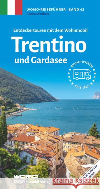 Entdeckertouren mit dem Wohnmobil Trentino Misslbeck, Angela 9783869034270 WOMO-Verlag