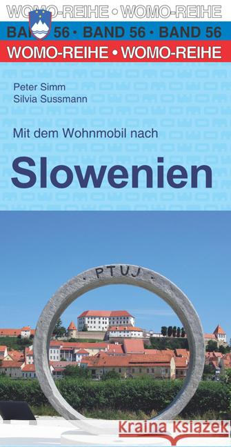 Mit dem Wohnmobil nach Slowenien Simm, Peter, Sussmann, Silvia 9783869035666 WOMO-Verlag