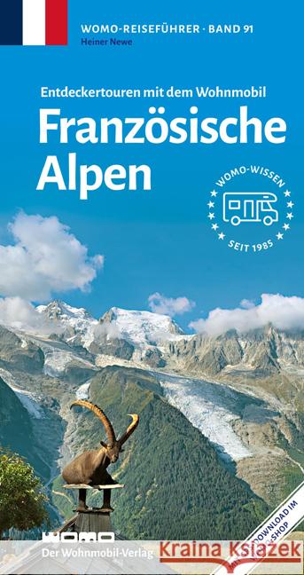 Entdeckertouren mit dem Wohnmobil Französische Alpen Newe, Heiner 9783869039121 WOMO-Verlag