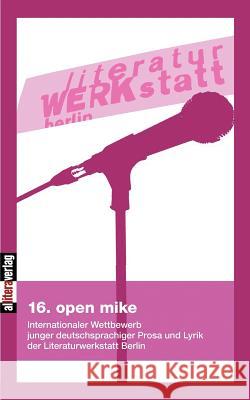 16. open mike Literaturwerkstatt, Berlin 9783869060002