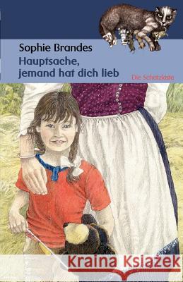 Hauptsache, jemand hat dich lieb Brandes, Sophie 9783869060316 BUCH & media