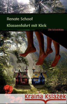 Klassenfahrt mit Kick Schoof, Renate 9783869060576