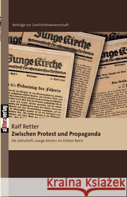 Zwischen Protest und Propaganda Retter, Ralf 9783869060668 BUCH & media