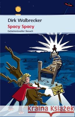 Spacy Spacy: Geheimnisvoller Besuch Walbrecker, Dirk 9783869060729 BUCH & media