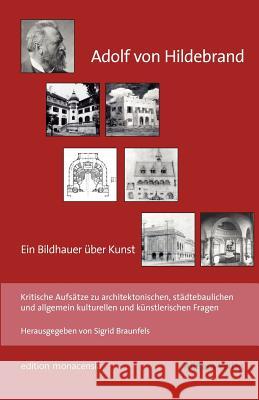 Adolf von Hildebrand - Ein Bildhauer über Kunst Hildebrand, Adolf Von 9783869060811 BUCH & media