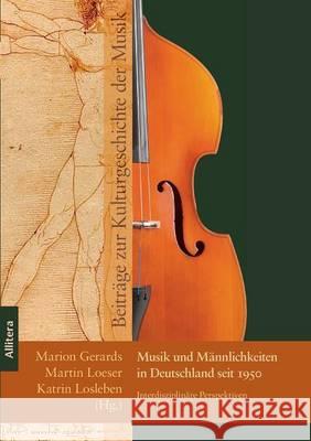 Musik und Männlichkeiten in Deutschland seit 1950 Gerards, Marion 9783869063119 Ciando