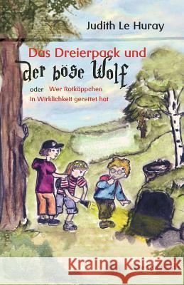 Das Dreierpack und der böse Wolf Le Huray, Judith 9783869063768 Ciando