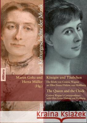 Konigin Und Taubchen. the Queen and the Chick Maren Goltz Herta Muller 9783869065076 Allitera Verlag