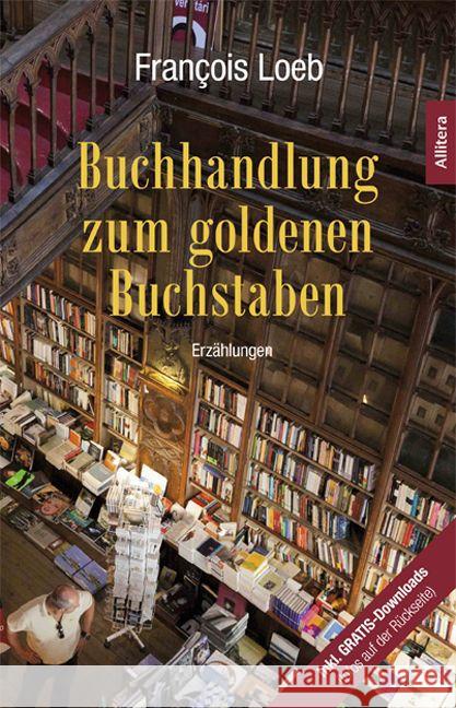 Buchhandlung zum goldenen Buchstaben : Erzählungen Loeb, Francois 9783869067629