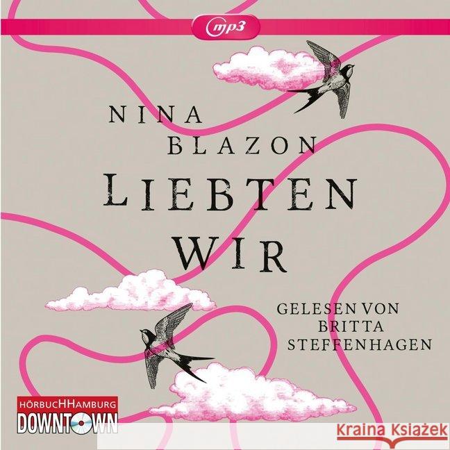 Liebten wir, 2 MP3-CDs : Ungekürzte Ausgabe Blazon, Nina 9783869091853 Hörbuch Hamburg