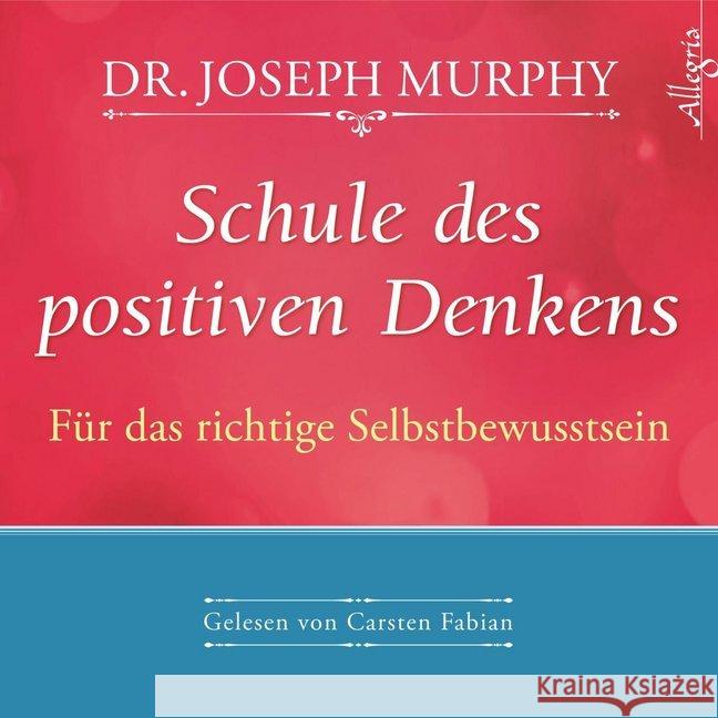 Schule des positiven Denkens - Für das richtige Selbstbewusstsein, 1 Audio-CD : Lesung. Gekürzte Ausgabe Murphy, Joseph 9783869092218 Hörbuch Hamburg