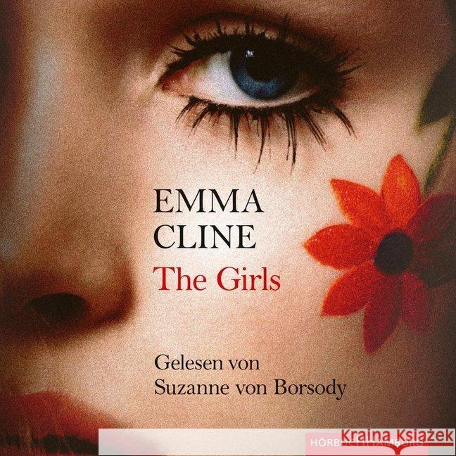The Girls, 9 Audio-CDs : 9 CDs, Lesung. CD Standard Audio Format. Ungekürzte Ausgabe Cline, Emma 9783869092324 Hörbuch Hamburg
