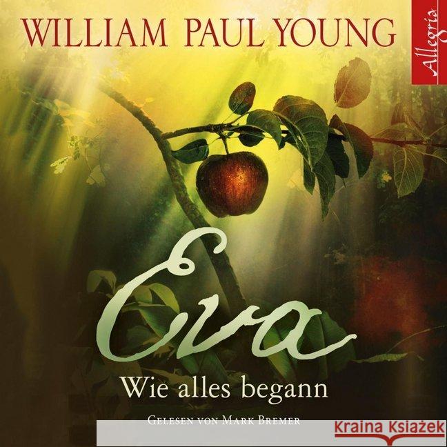 Eva, 7 Audio-CDs : Wie alles begann: 7 CDs, Lesung. CD Standard Audio Format. Ungekürzte Ausgabe Young, William P. 9783869092386