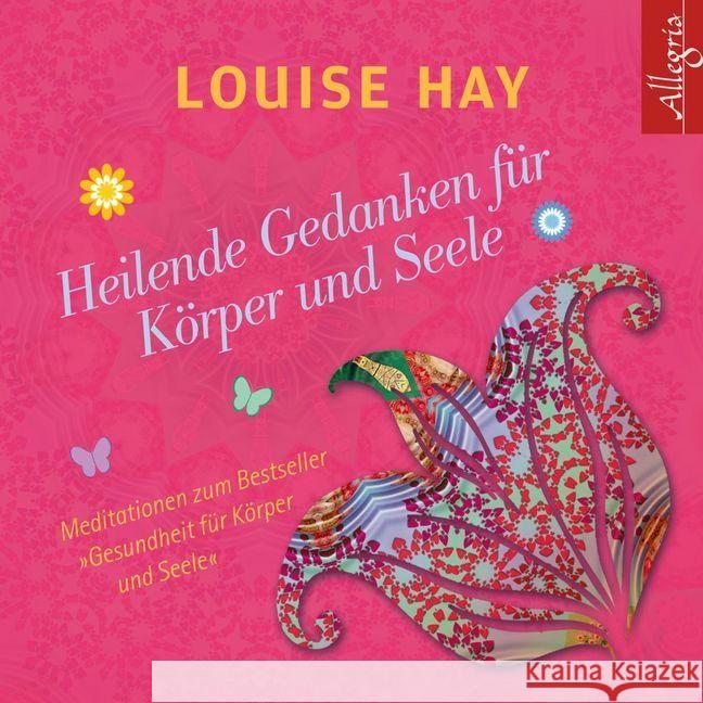 Heilende Gedanken für Körper und Seele, 1 Audio-CD : Meditationen zum Bestseller Gesundheit für Körper und Seele Hay, Louise 9783869092485 Hörbuch Hamburg