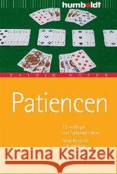 Patiencen : Für Anfänger und Fortgeschrittene. Neue Beispiele und Varianten. Aufgaben und Lösungen Höfer, Katrin   9783869101798 Humboldt