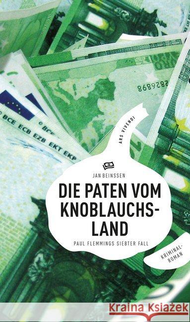 Die Paten vom Knoblauchsland : Paul Flemmings siebter Fall Beinßen, Jan 9783869138909