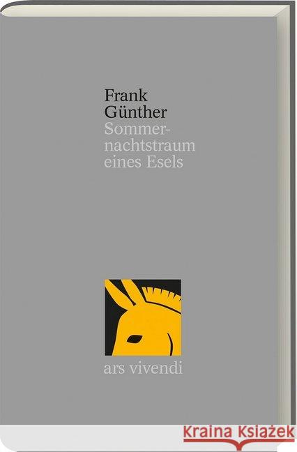 Sommernachtstraum eines Esels Günther, Frank 9783869139661 ars vivendi