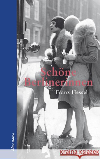 Schöne Berlinerinnen : Frauenporträts Hessel, Franz 9783869151014 edition ebersbach