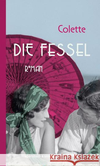 Die Fessel Colette, Sidonie-Gabrielle Claudine 9783869152875