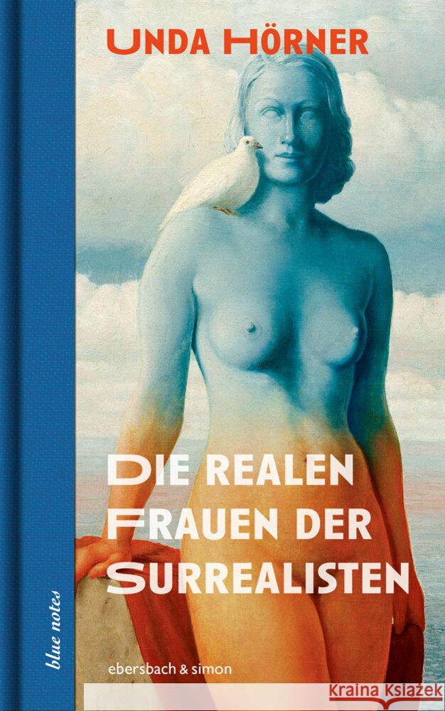 Die realen Frauen der Surrealisten Horner, Unda 9783869153087 Ebersbach & Simon