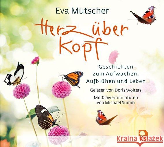 Herz über Kopf, Audio-CD : Geschichten zum Aufwachen, Aufblühen und Leben. Lesung Mutscher, Eva 9783869177908 Eschbach