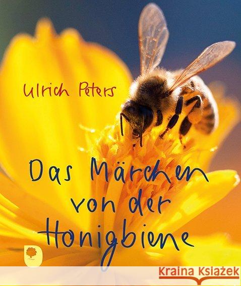 Das Märchen von der Honigbiene Peters, Ulrich 9783869178288 Eschbach