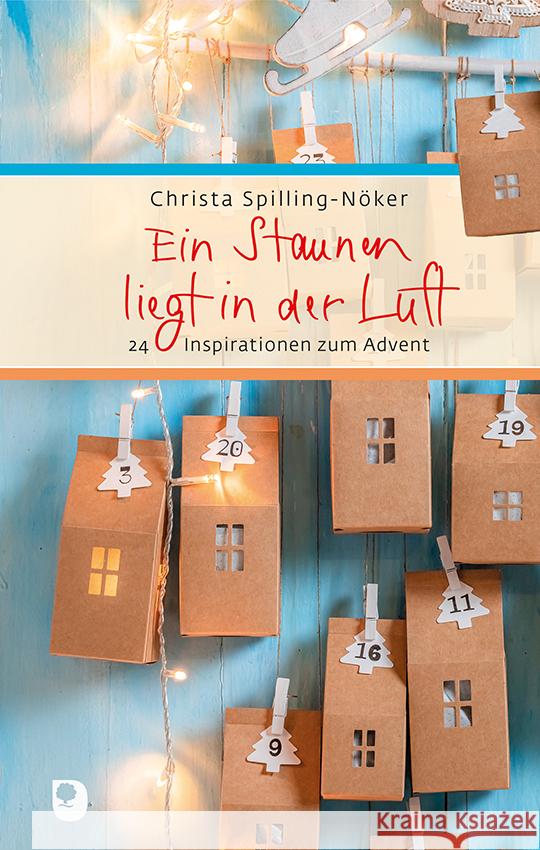 Ein Staunen liegt in der Luft Spilling-Nöker, Christa 9783869178684 Eschbach