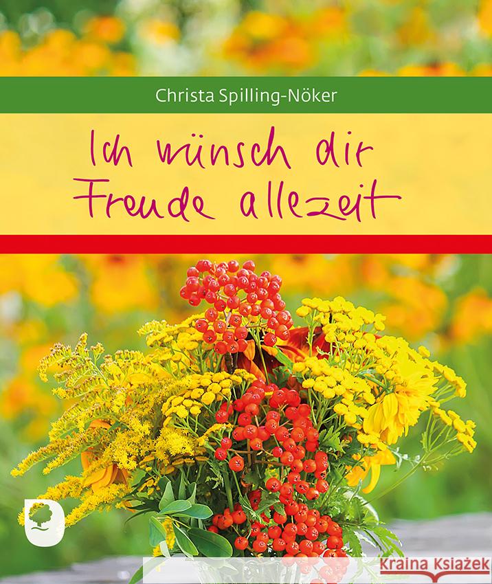 Ich wünsch dir Freude allezeit Spilling-Nöker, Christa 9783869179773 Eschbach