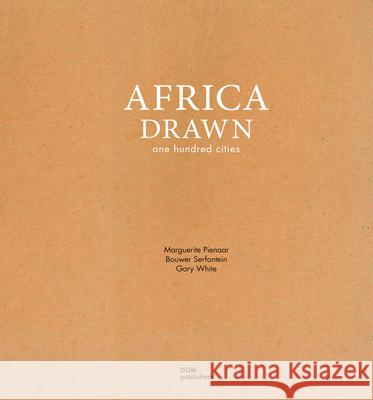 Africa Drawn: One Hundred Cities White, Gary 9783869224237 Dom Publishers
