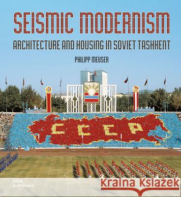 Seismic Modernism Philipp Meuser 9783869229935