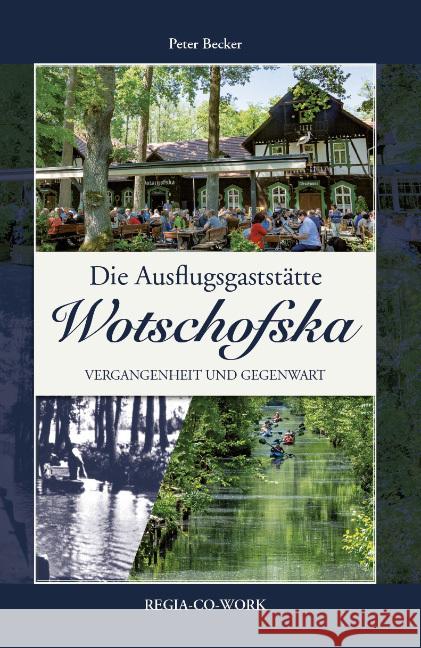 Die Ausflugsgaststätte Wotschofska Becker, Peter 9783869295206 REGIA-Verlag