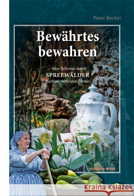 Bewährtes bewahren Becker, Peter 9783869295312 REGIA-Verlag