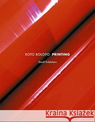 Koto Bolofo: Printing Bolofo, Koto 9783869306360 Steidl Dap