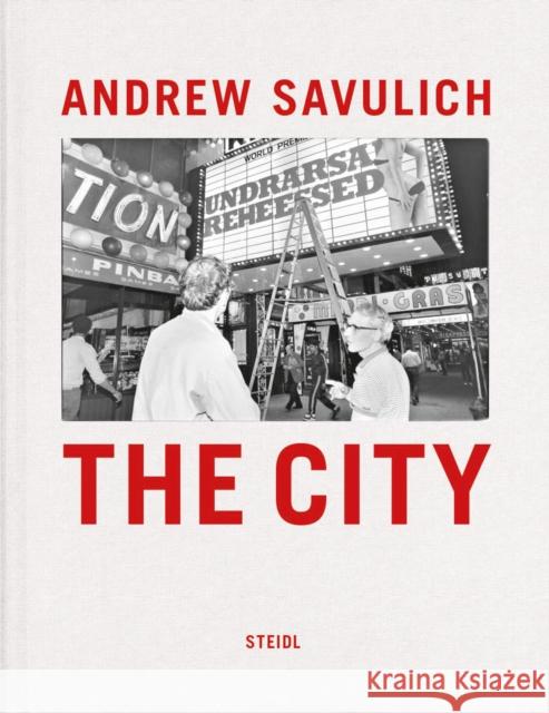 Andrew Savulich: The City Savulich, Andrew 9783869306902 Gerhagerrd Steidl